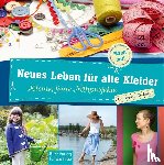 Derham, Constanze - Neues Leben für alte Kleider