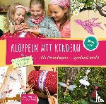 Baumann, Katrin, Schmat, Steffi - Klöppeln mit Kindern