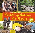Straßburger, Susanne - Mach mit! Kinder gestalten die Natur