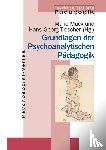  - Grundlagen der Psychoanalytischen Pädagogik