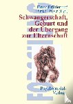  - Schwangerschaft, Geburt und der UEbergang zur Elternschaft