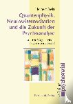 Stein, Herbert - Quantenphysik, Neurowissenschaften und die Zukunft der Psychoanalyse