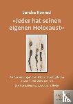 Konrad, Sandra - Jeder Hat Seinen Eigenen Holocaust