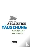 Burghard Ciesla - Arglistige Täuschung