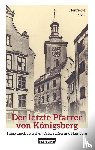 Piper, Henriette - Der letzte Pfarrer von Königsberg
