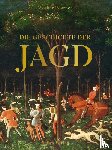 Rösener, Werner - Die Geschichte der Jagd