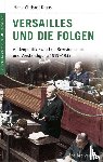 Kraus, Hans-Christof - Versailles und die Folgen