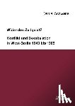 Schwane, Daniel - Wider den Zeitgeist? Konflikt und Deeskalation in West-Berlin 1949 bis 1965.