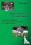 Keller, Christian - Corporate Finance im Profifussball. Erfolgsfaktoren, Strategien und Instrumente fur die Finanzierung von Fussballunternehmen