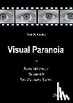 Schwarz, Eva - Visual Paranoia in Rear Window, Blow-Up and The Truman Show.