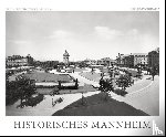  - HISTORISCHES MANNHEIM - Die Quadratestadt um 1900