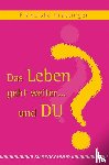 Krattinger, Franziska - Das Leben geht weiter... und Du?
