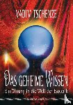 Tschenze, Vadim - Das geheime Wissen