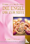 Prophet, Elizabeth Clare - Die Engel dir zur Seite