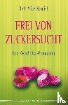 Kosnick, Ruth Alice - Frei von Zuckersucht