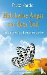 Hardo, Trutz - Hab keine Angst vor dem Tod