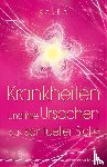 Kalea - Krankheiten und ihre Ursachen aus spiritueller Sicht