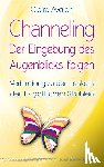Avalon, Claire - Channeling - Der Eingebung des Augenblicks folgen