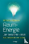 Mohorn, Wilhelm - Raumenergie - Das decodierte Rätsel