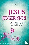 Meurois, Daniel - Jesus´ Jüngerinnen