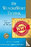 Wagner, Ramona B. - Die WunderWortTechnik - Das Antivirenprogramm für das Unbewusste