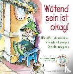 Mundy, Michaelene - Wütend sein ist okay!