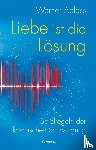 Ablass, Werner - Liebe ist die Lösung