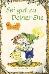 Dotterweich, Kass Perry - Sei gut zu Deiner Ehe
