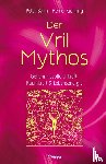 Bahn, Peter, Gehring, Heiner - Der Vril-Mythos