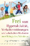 Frauenkron-Hoffmann, Angela - Frei von Hyperaktivität, Verhaltensstörungen und schulischen Blockaden