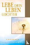 Tepperwein, Kurt - Lebe dein Leben leichter