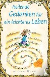 Grippo, Daniel - Heilende Gedanken für ein leichteres Leben
