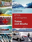 Vogt, Günther - Wilde Schönheiten: Yukon und Alaska