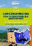 Nissen, Klaus - Limeswandern: Von Rheinbrohl bis Miltenberg - 22 Erlebnistouren am römischen Grenzwall mit Geschichte, Einkehr & Karten
