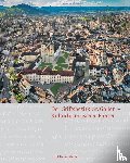 Grünenfelder, Josef - Der Stiftsbezirk St. Gallen - Kulturhistorischer Führer