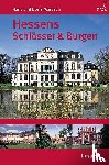 Maresch, Hans, Maresch, Doris - Hessens Schlösser und Burgen