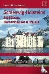 Maresch, Hans, Maresch, Doris - Schleswig-Holsteins Schlösser und Herrenhäuser & Palais
