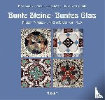 Gaethke, Birte, Junghölter, Manuela, Looft-Gaude, Ulrike - Bunte Steine, buntes Glas