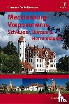 Maresch, Hans, Maresch, Doris - Mecklenburg-Vorpommerns Schlösser, Burgen & Herrenhäuser