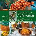 Wick, Marion - Wildpflanzen in der Naturküche