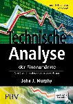 Murphy, John J. - Technische Analyse der Finanzmärkte. Inkl. Workbook