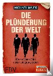 Maier, Michael - Die Plünderung der Welt