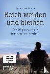 Zitelmann, Rainer - Reich werden und bleiben