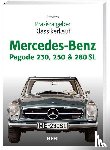 Brass, Chriss - Praxisratgeber Klassikerkauf Mercedes-Benz Pagode 230, 250 & 280 SL