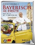 Schuhbeck, Alfons - Bayerisch al dente