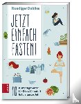 Dahlke, Ruediger - Jetzt einfach fasten!