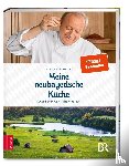 Schuhbeck, Alfons - Meine neubayerische Küche