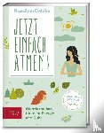 Dahlke, Ruediger - Jetzt einfach atmen!