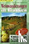 Hermann, Helmut, Schulz, Bernd - Weinwanderungen in Franken