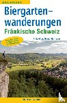 Herrmann, Christof, Herrmann, Helmut - Biergartenwanderungen Fränkische Schweiz